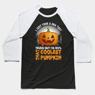 I Just Took A DNA Test Truns Out Coolest Pumpkin Baseball T-Shirt